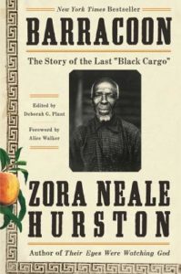 Barracoon: The Story of the Last “Black Cargo”