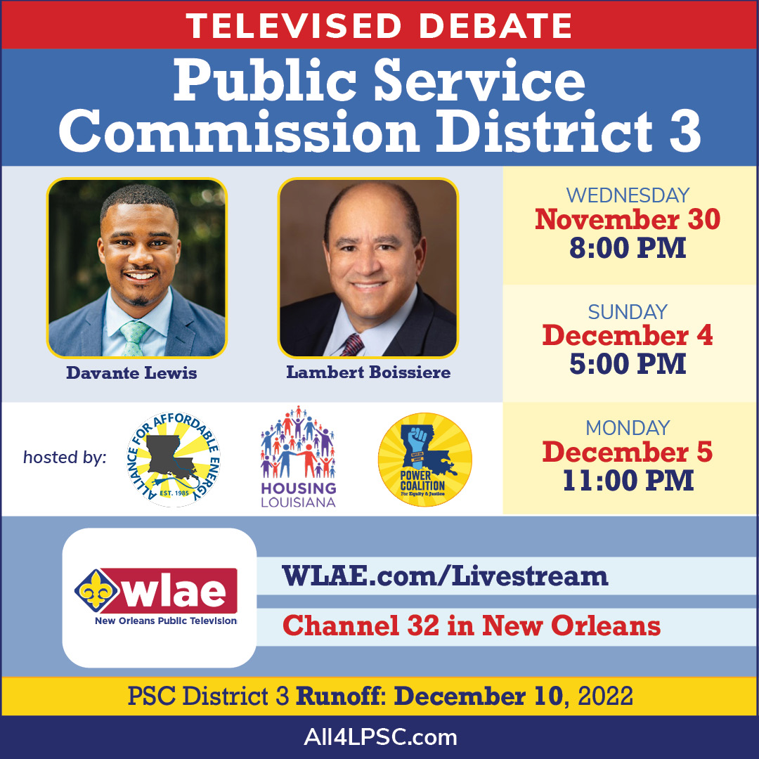 <strong>Televised Debate For Louisiana Public Service Commission District 3 hosted by Alliance for Affordable Energy, HousingLOUISIANA, and Power Coalition for Equity and Justice  </strong>